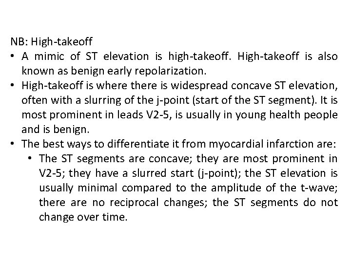 NB: High-takeoff • A mimic of ST elevation is high-takeoff. High-takeoff is also known NB: High-takeoff • A mimic of ST elevation is high-takeoff. High-takeoff is also known