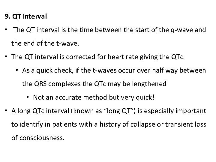 9. QT interval • The QT interval is the time between the start of 9. QT interval • The QT interval is the time between the start of