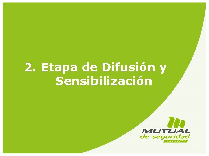 2. Etapa de Difusión y Sensibilización Cuenta 2012 y Lineamientos 2013 