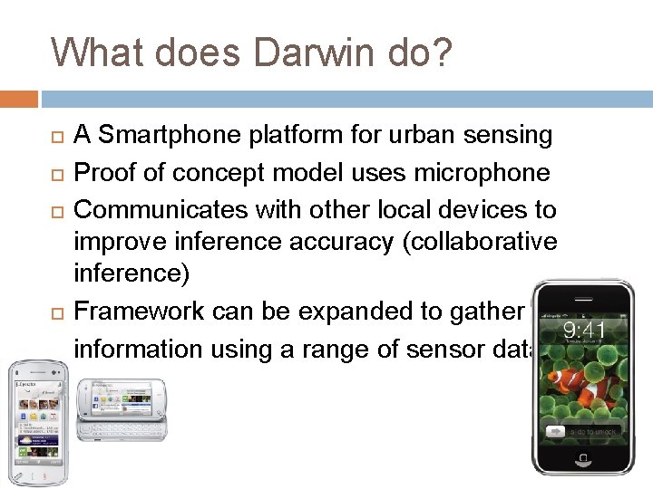 What does Darwin do? A Smartphone platform for urban sensing Proof of concept model