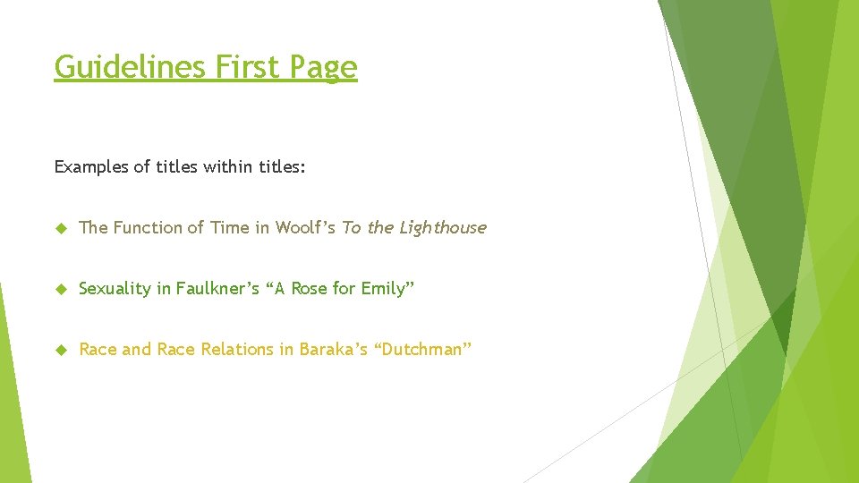 Guidelines First Page Examples of titles within titles: The Function of Time in Woolf’s