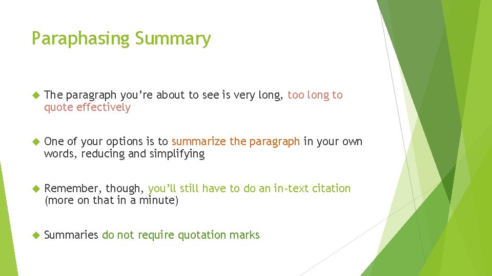 Paraphasing Summary The paragraph you’re about to see is very long, too long to