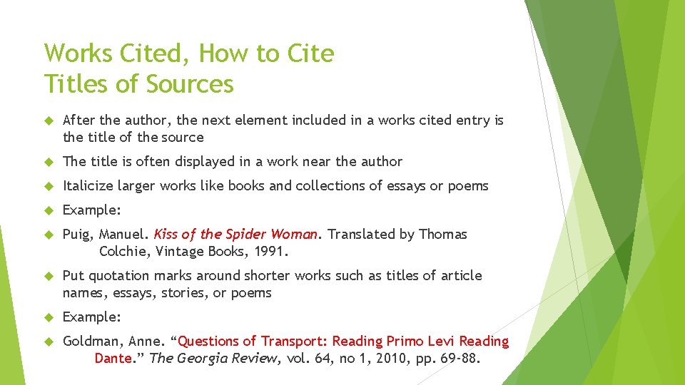 Works Cited, How to Cite Titles of Sources After the author, the next element