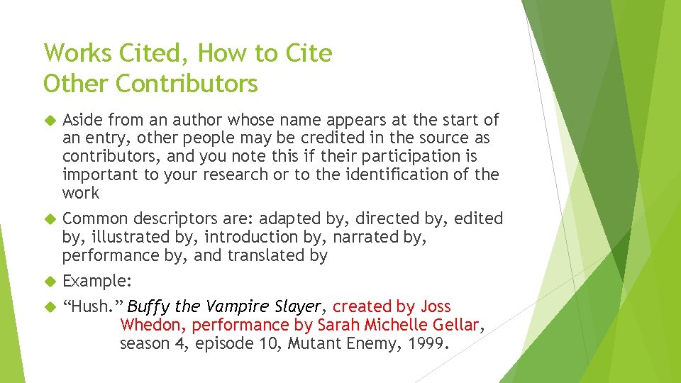 Works Cited, How to Cite Other Contributors Aside from an author whose name appears
