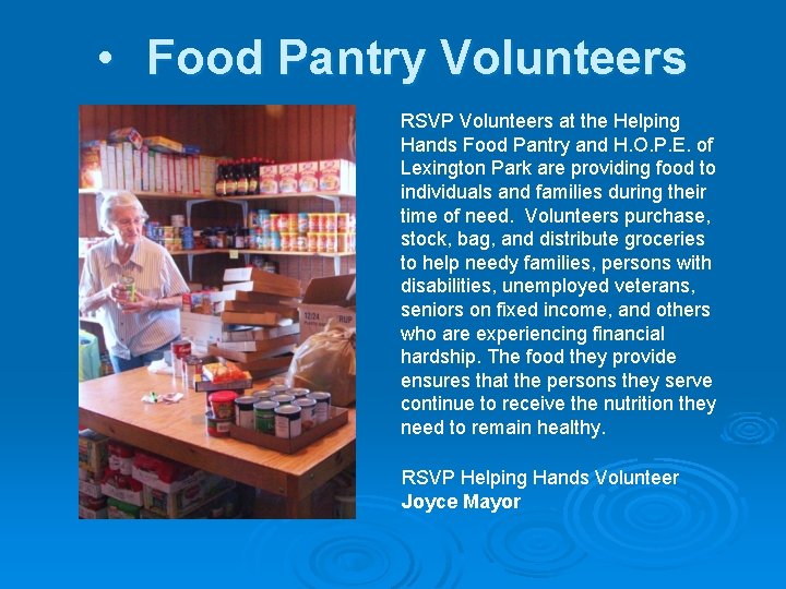 • Food Pantry Volunteers RSVP Volunteers at the Helping Hands Food Pantry and • Food Pantry Volunteers RSVP Volunteers at the Helping Hands Food Pantry and
