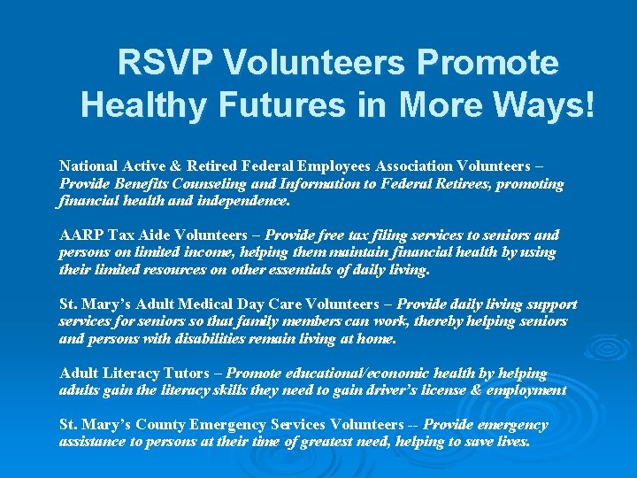 RSVP Volunteers Promote Healthy Futures in More Ways! National Active & Retired Federal Employees RSVP Volunteers Promote Healthy Futures in More Ways! National Active & Retired Federal Employees