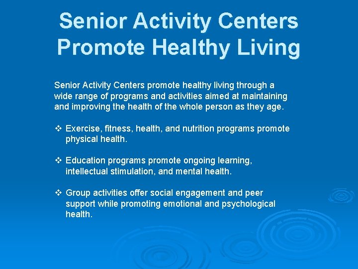 Senior Activity Centers Promote Healthy Living Senior Activity Centers promote healthy living through a Senior Activity Centers Promote Healthy Living Senior Activity Centers promote healthy living through a