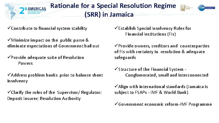  Rationale for a Special Resolution Regime (SRR) in Jamaica üContribute to financial system