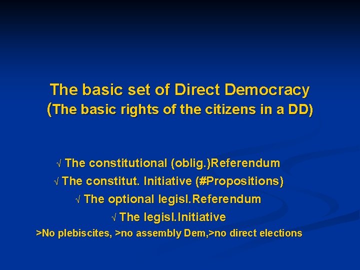 The basic set of Direct Democracy (The basic rights of the citizens in a