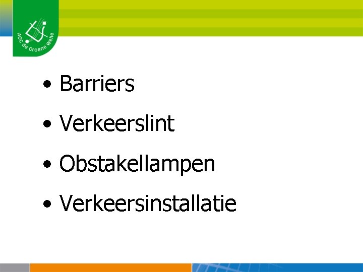  • Barriers • Verkeerslint • Obstakellampen • Verkeersinstallatie 