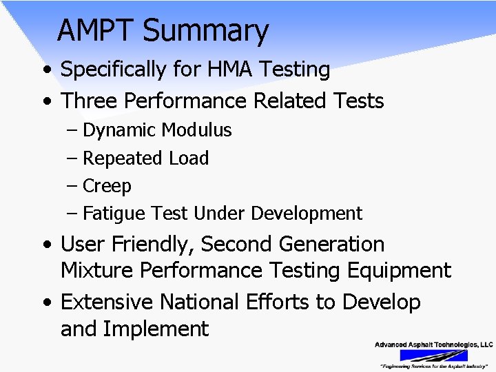 AMPT Summary • Specifically for HMA Testing • Three Performance Related Tests – Dynamic