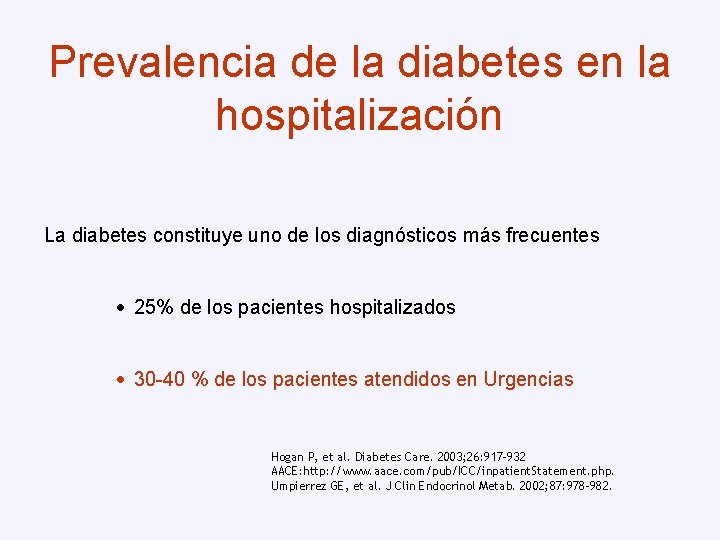 Prevalencia de la diabetes en la hospitalización La diabetes constituye uno de los diagnósticos