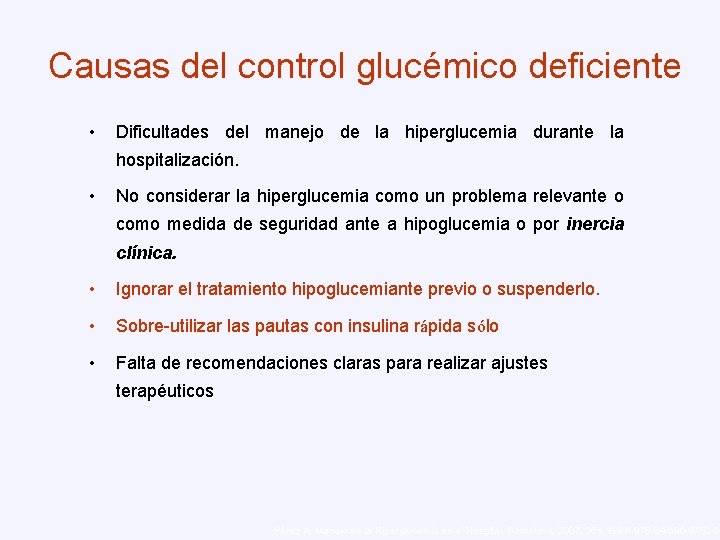 Causas del control glucémico deficiente • Dificultades del manejo de la hiperglucemia durante la