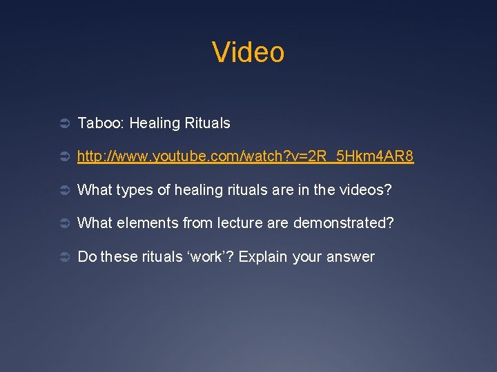 Video Ü Taboo: Healing Rituals Ü http: //www. youtube. com/watch? v=2 R_5 Hkm 4