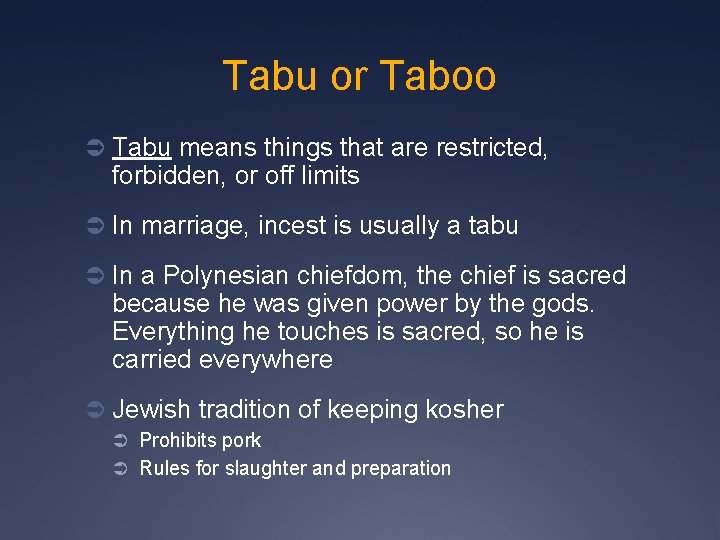 Tabu or Taboo Ü Tabu means things that are restricted, forbidden, or off limits
