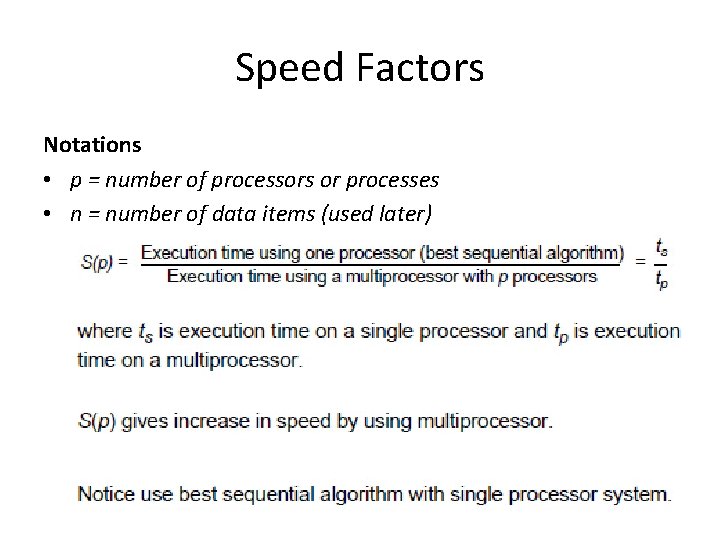 Speed Factors Notations • p = number of processors or processes • n =