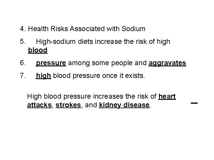 4. Health Risks Associated with Sodium 5. High-sodium diets increase the risk of high