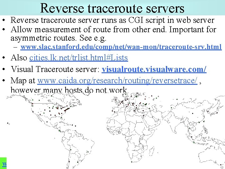 Reverse traceroute servers • Reverse traceroute server runs as CGI script in web server