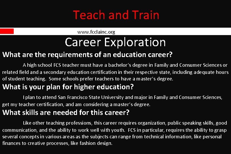 Teach and Train www. fcclainc. org Career Exploration What are the requirements of an Teach and Train www. fcclainc. org Career Exploration What are the requirements of an