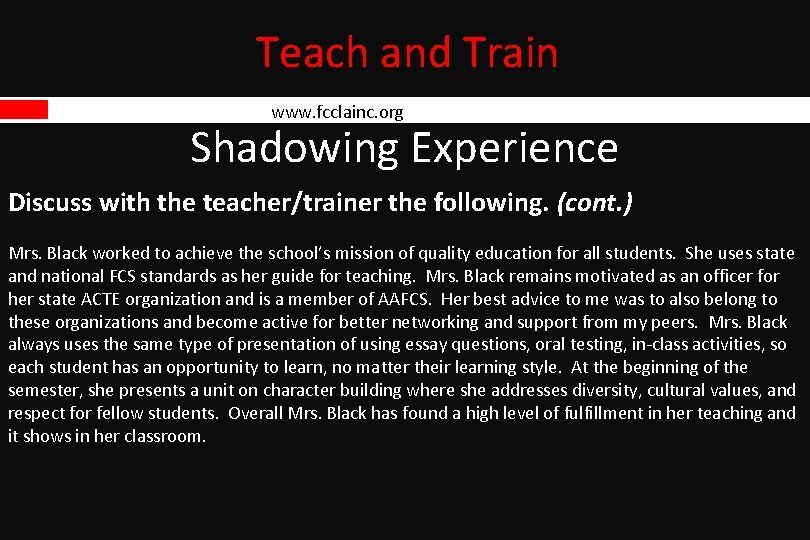Teach and Train www. fcclainc. org Shadowing Experience Discuss with the teacher/trainer the following. Teach and Train www. fcclainc. org Shadowing Experience Discuss with the teacher/trainer the following.