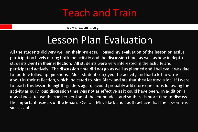 Teach and Train www. fcclainc. org Lesson Plan Evaluation All the students did very Teach and Train www. fcclainc. org Lesson Plan Evaluation All the students did very