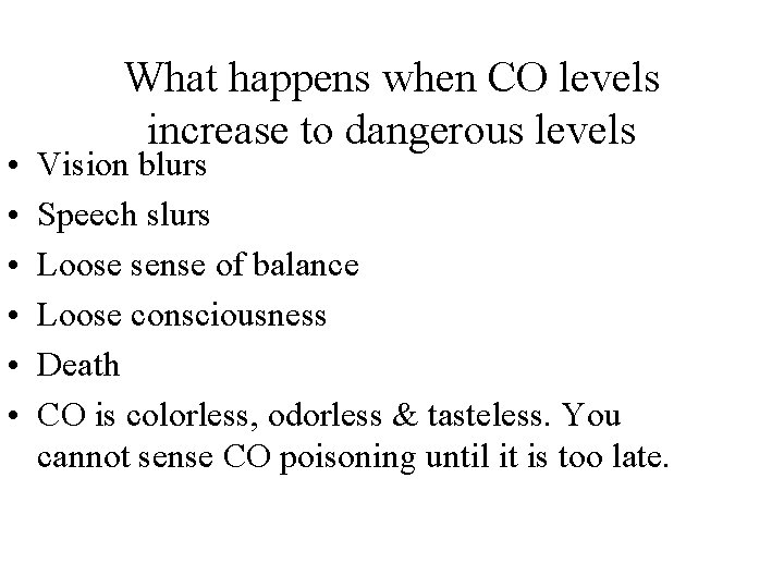 • • • What happens when CO levels increase to dangerous levels Vision • • • What happens when CO levels increase to dangerous levels Vision