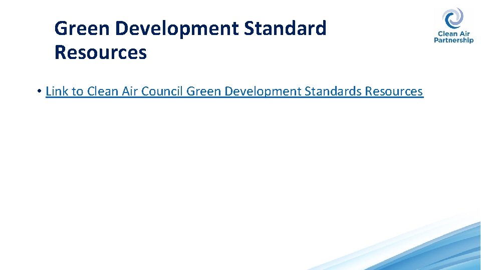 Green Development Standard Resources • Link to Clean Air Council Green Development Standards Resources