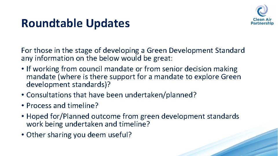 Roundtable Updates For those in the stage of developing a Green Development Standard any