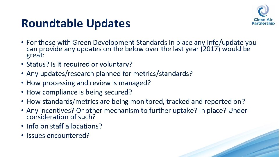 Roundtable Updates • For those with Green Development Standards in place any info/update you