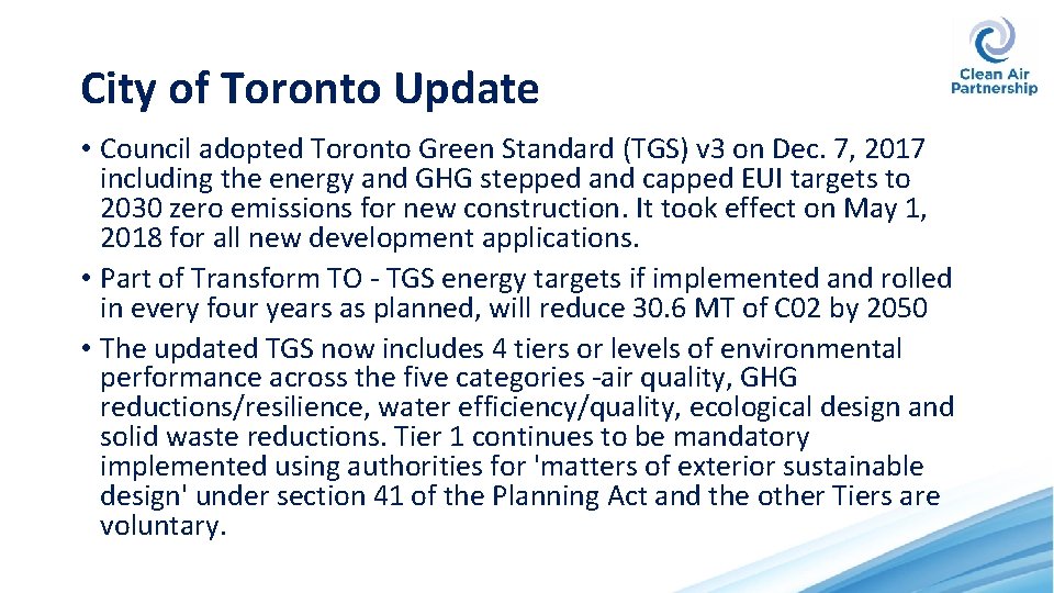 City of Toronto Update • Council adopted Toronto Green Standard (TGS) v 3 on