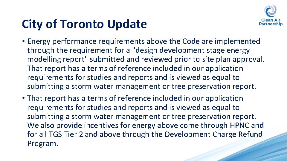 City of Toronto Update • Energy performance requirements above the Code are implemented through