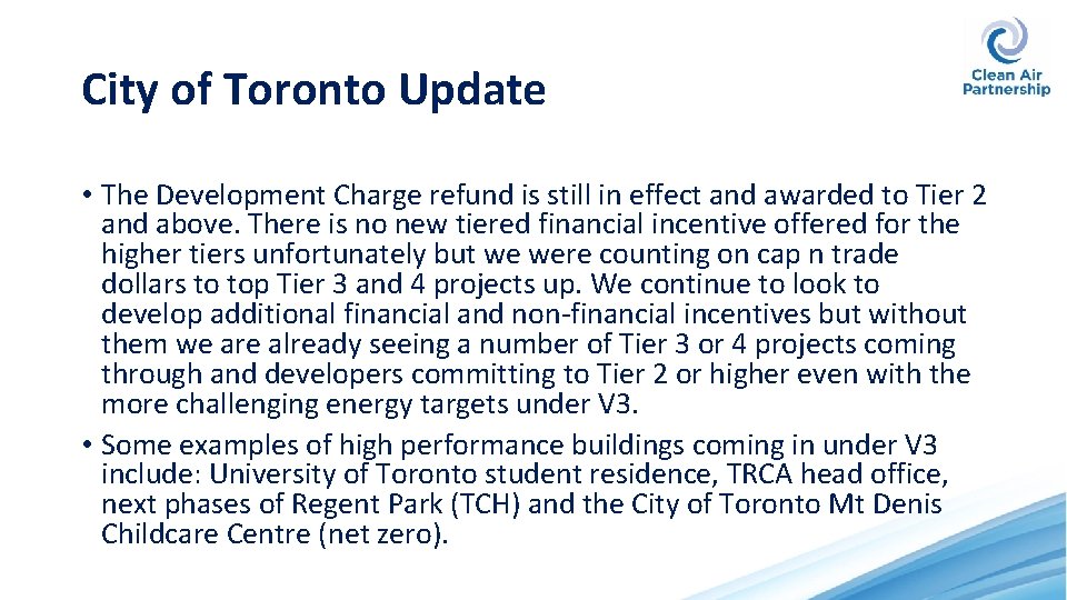 City of Toronto Update • The Development Charge refund is still in effect and