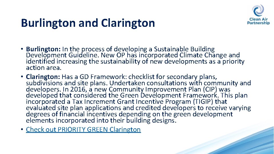 Burlington and Clarington • Burlington: In the process of developing a Sustainable Building Development