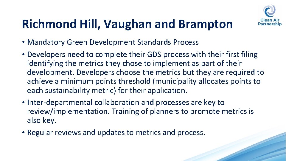 Richmond Hill, Vaughan and Brampton • Mandatory Green Development Standards Process • Developers need