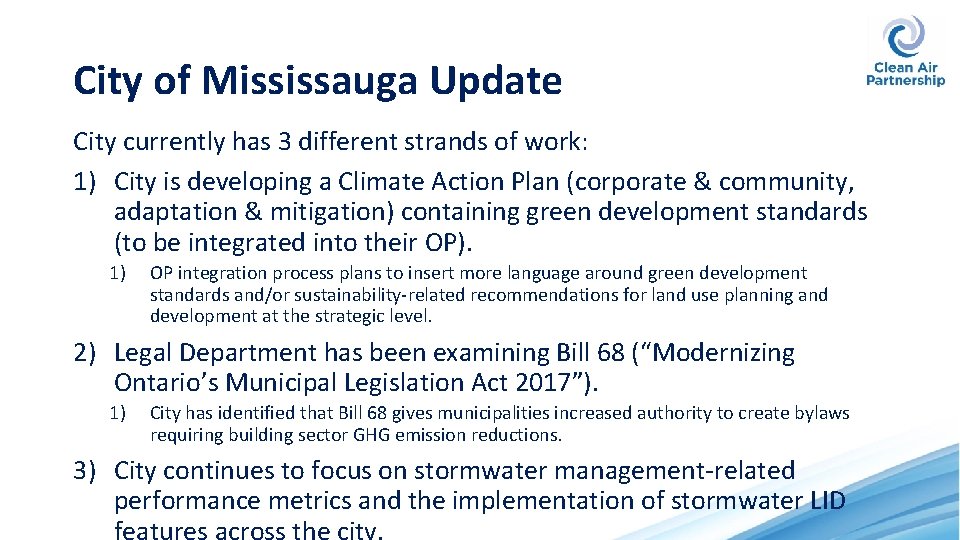 City of Mississauga Update City currently has 3 different strands of work: 1) City