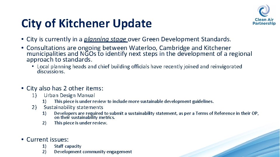 City of Kitchener Update • City is currently in a planning stage over Green