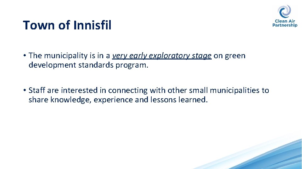 Town of Innisfil • The municipality is in a very early exploratory stage on