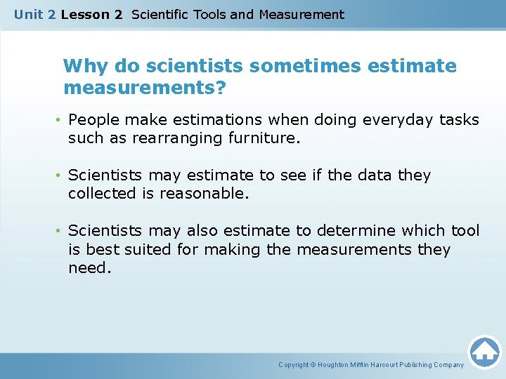 Unit 2 Lesson 2 Scientific Tools and Measurement Why do scientists sometimes estimate measurements?