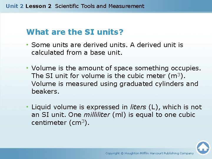 Unit 2 Lesson 2 Scientific Tools and Measurement What are the SI units? •