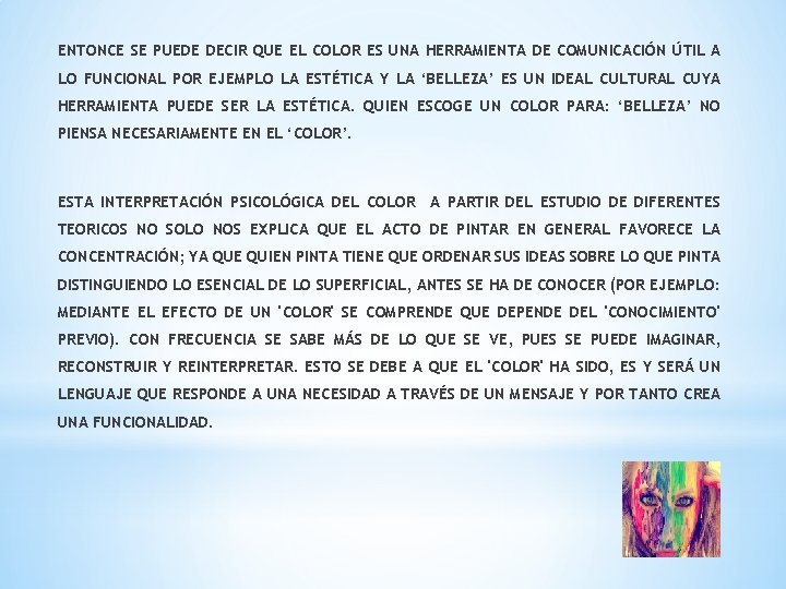 ENTONCE SE PUEDE DECIR QUE EL COLOR ES UNA HERRAMIENTA DE COMUNICACIÓN ÚTIL A