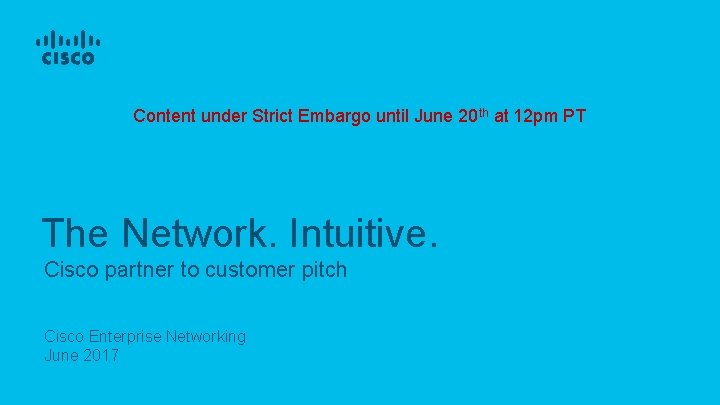 Content under Strict Embargo until June 20 th at 12 pm PT The Network.