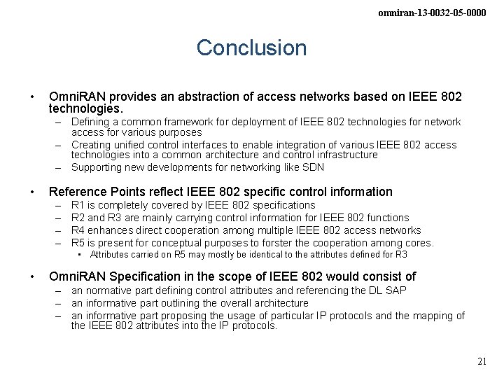 omniran-13 -0032 -05 -0000 Conclusion • Omni. RAN provides an abstraction of access networks