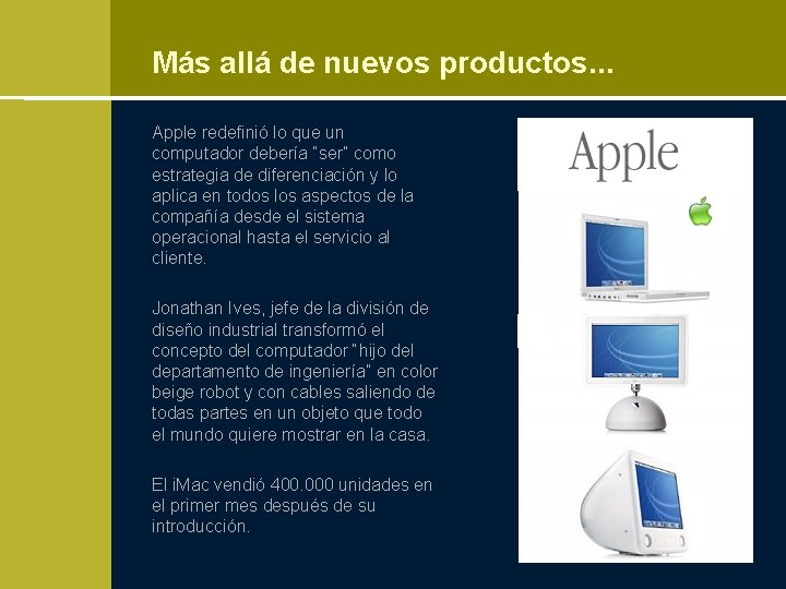 Más allá de nuevos productos. . . Apple redefinió lo que un computador debería