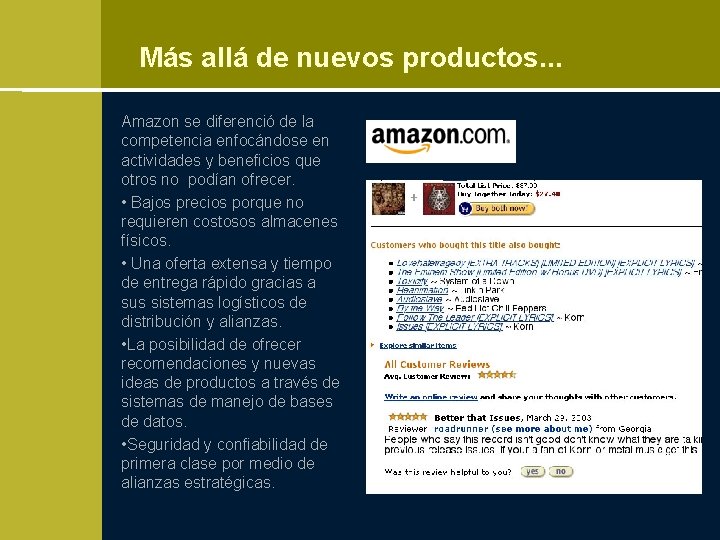 Más allá de nuevos productos. . . Amazon se diferenció de la competencia enfocándose