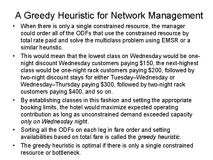 A Greedy Heuristic for Network Management • When there is only a single constrained