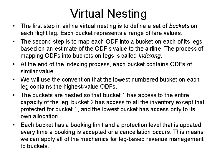 Virtual Nesting • The first step in airline virtual nesting is to define a