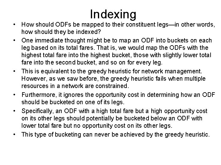 Indexing • How should ODFs be mapped to their constituent legs—in other words, how