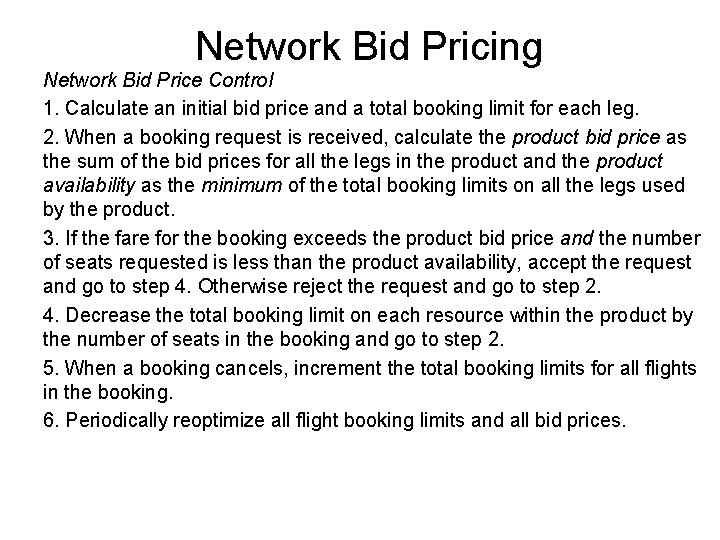 Network Bid Pricing Network Bid Price Control 1. Calculate an initial bid price and