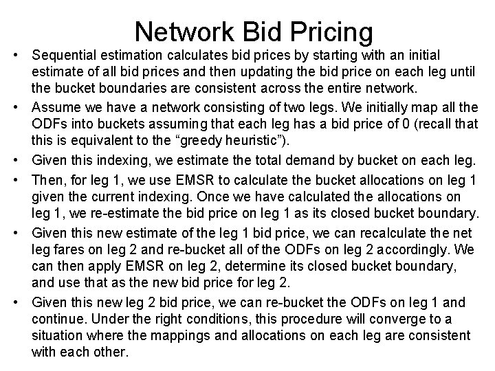 Network Bid Pricing • Sequential estimation calculates bid prices by starting with an initial
