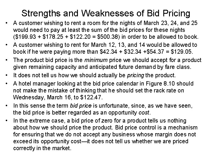 Strengths and Weaknesses of Bid Pricing • A customer wishing to rent a room